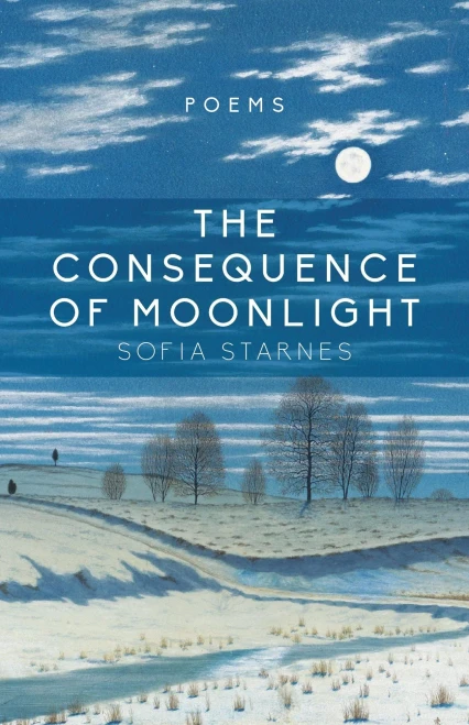The Consequence Of Moonlight: Poems