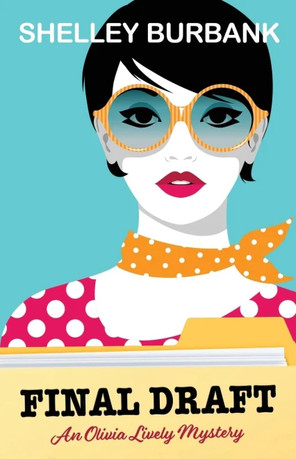 Final Draft (An Olivia Lively Mystery)