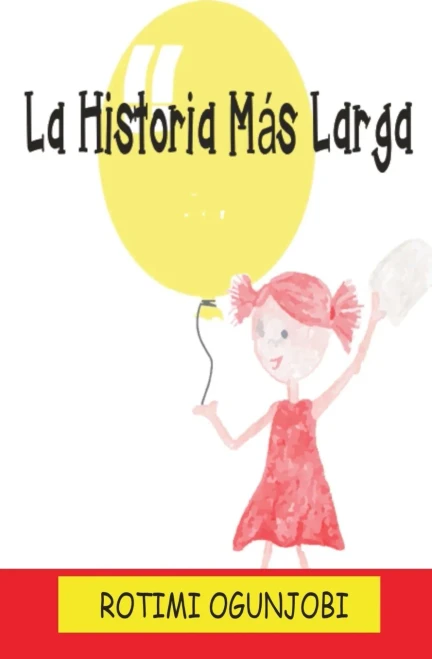 La Historia Más Larga (Spanish Edition)