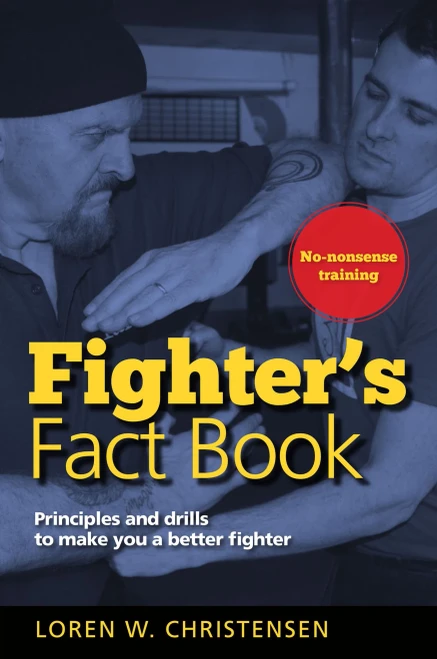 Fighter's Fact Book 1: Principles And Drills To Make You A Better Fighter
