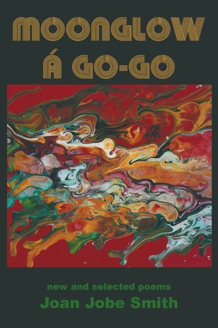 Moonglow a Go-Go: New And Selected Poems