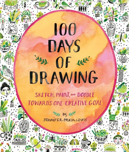 100 Days Of Drawing (Guided Sketchbook): Sketch, Paint, And Doodle Towards One Creative Goal
