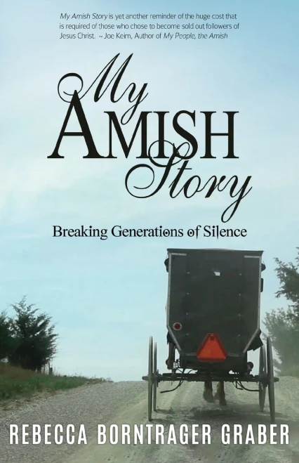 My Amish Story: Breaking Generations Of Silence