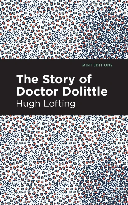 The Story of Doctor Dolittle (Mint Editions)