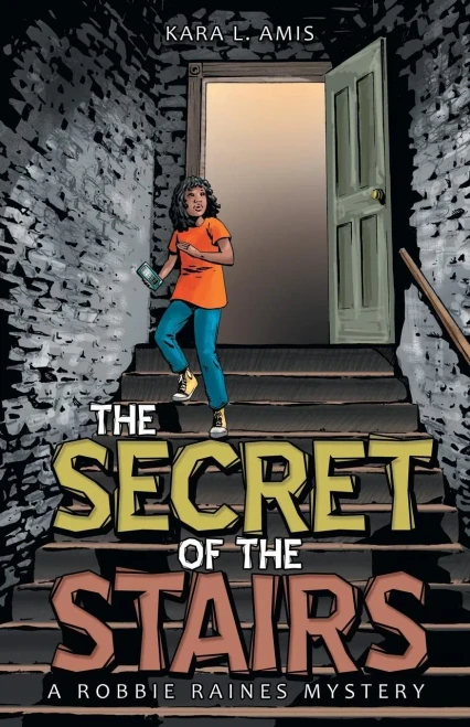 The Secret Of The Stairs: A Robbie Raines Mystery