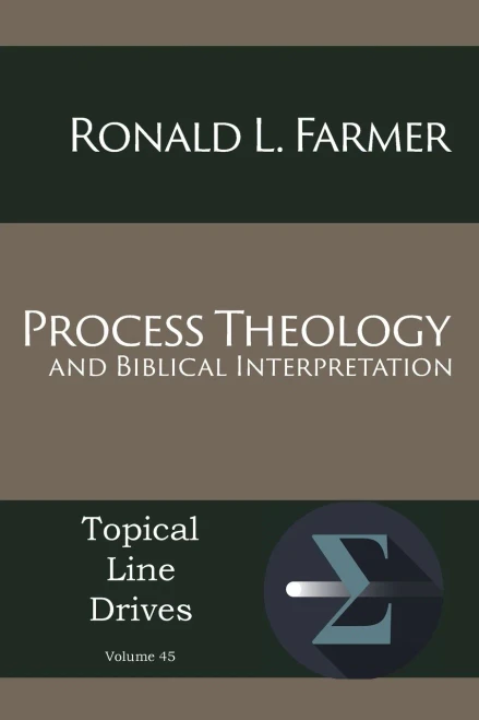 Process Theology and Biblical Interpretation (Topical Line Drives)