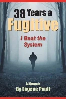 38 Years A Fugitive