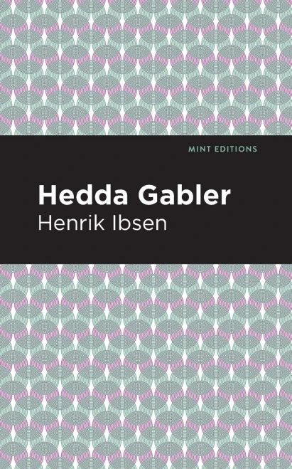 Hedda Gabbler (Mint Editions)