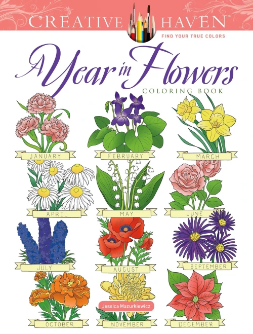 Creative Haven A Year In Flowers Coloring Book (Creative Haven Coloring Books)