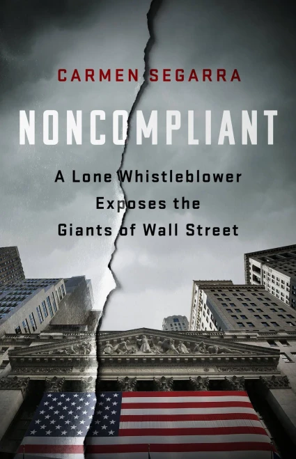 Noncompliant: A Lone Whistleblower Exposes The Giants Of Wall Street
