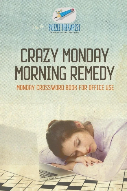 Crazy Monday Morning Remedy | Monday Crossword Book For Office Use