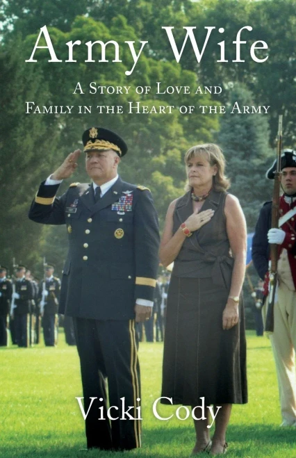 Army Wife: A Story Of Love And Family In The Heart Of The Army