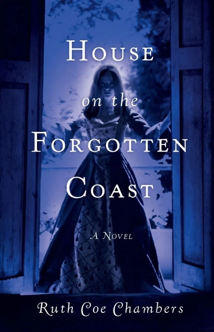 House On The Forgotten Coast: A Novel