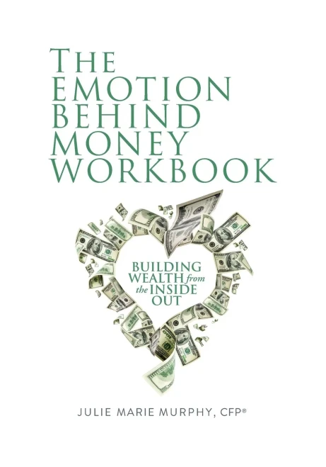 The Emotion Behind Money Workbook