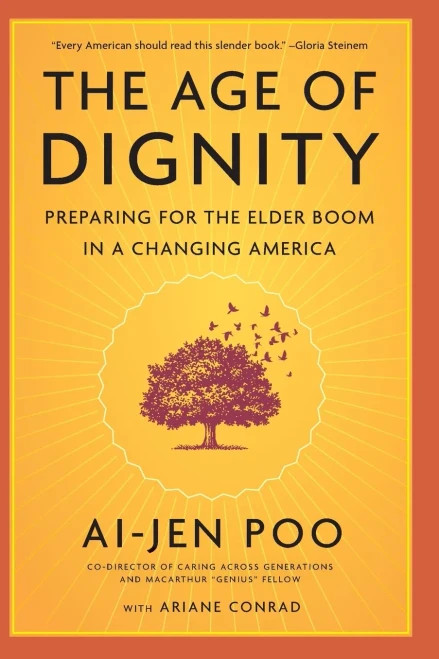 The Age Of Dignity: Preparing For The Elder Boom In A Changing America