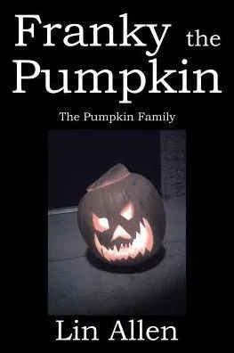 Franky The Pumpkin: The Pumpkin Family