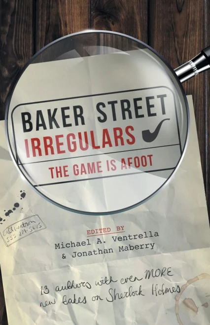 Baker Street Irregulars: The Game Is Afoot (Baker Street Irregulars, 2)