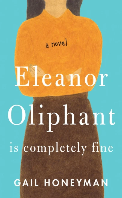 Eleanor Oliphant Is Completely Fine (Thorndike Press Large Print Basic)