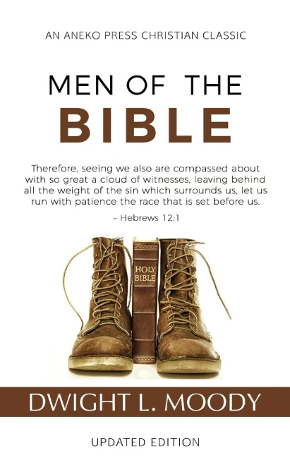 Men Of The Bible (Annotated, Updated)