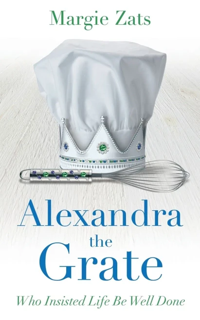 Alexandra The Grate: Who Insisted Life Be Well Done