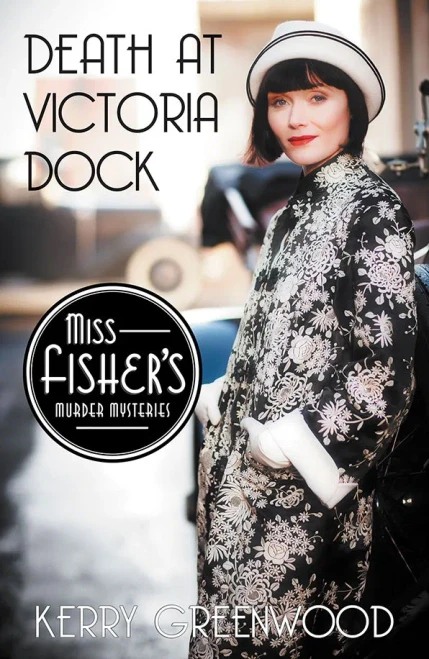 Death At Victoria Dock (Miss Fisher's Murder Mysteries, 4)