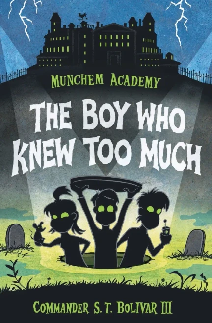 The Boy Who Knew Too Much (Munchem Academy, 1)