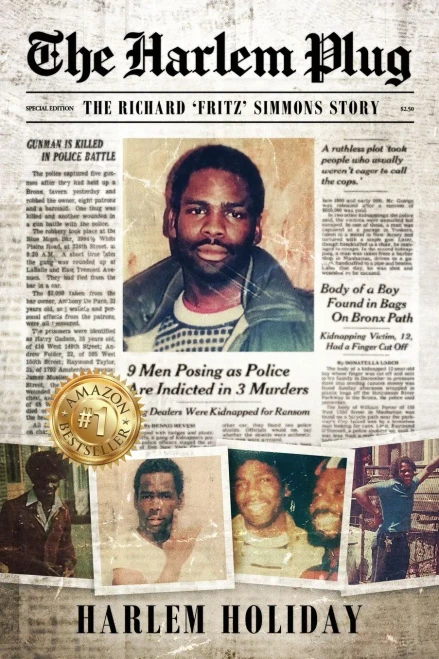 THE HARLEM PLUG: THE RICHARD "FRITZ" SIMMONS STORY