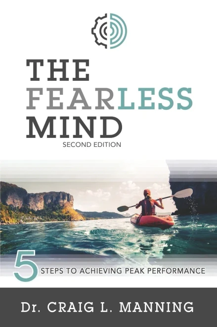 The Fearless Mind (2Nd Edition): 5 Steps To Achieving Peak Performance