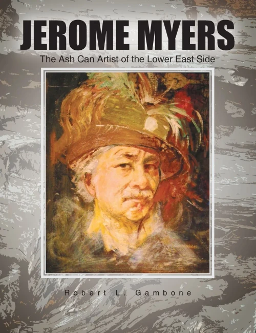 Jerome Myers: The Ash Can Artist Of The Lower East Side
