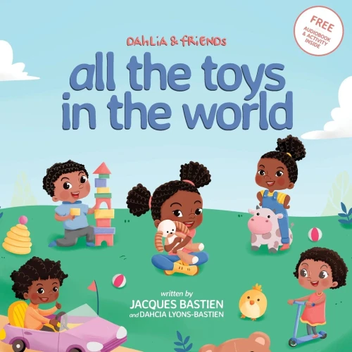 Dahlia & Friends: All The Toys In The World - Paperback