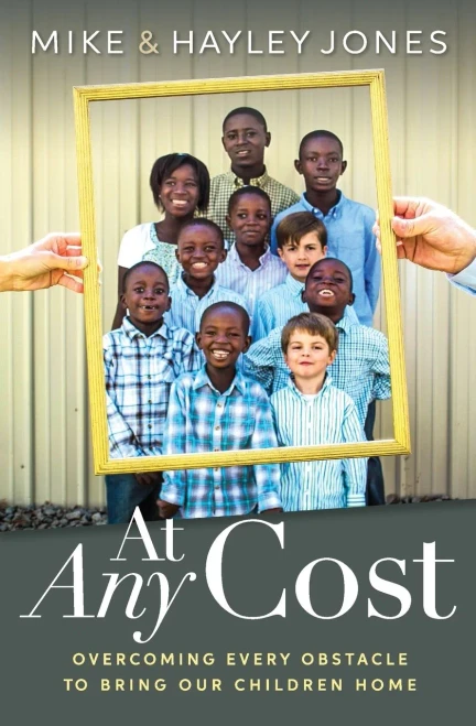 At Any Cost: Overcoming Every Obstacle To Bring Our Children Home