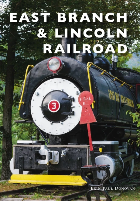 East Branch & Lincoln Railroad (Images Of Modern America)