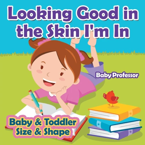 Looking Good In The Skin I'M In Baby & Toddler Size & Shape