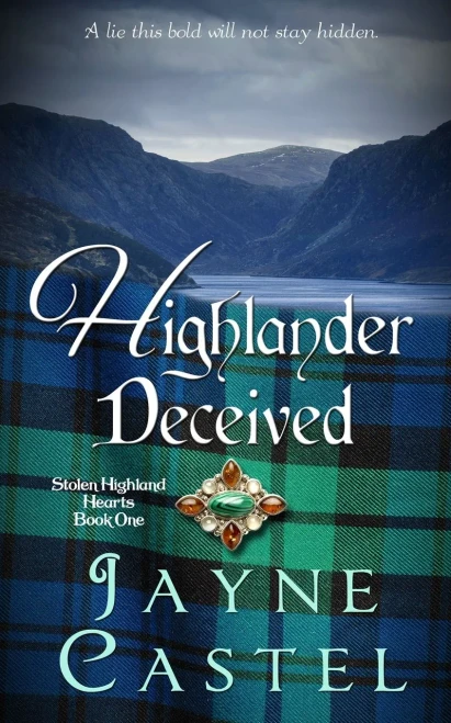 Highlander Deceived: A Medieval Scottish Romance (Stolen Highland Hearts)