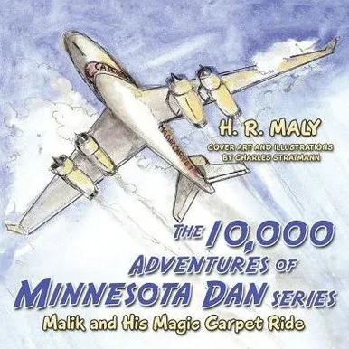 The 10,000 Adventures Of Minnesota Dan Series: Malik And His Magic Carpet Ride