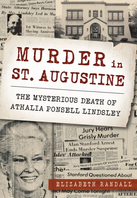 Murder In St. Augustine: The Mysterious Death Of Athalia Ponsell Lindsley (True Crime)