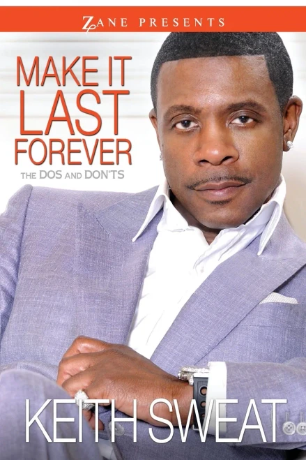 Make It Last Forever: The Dos And Don'Ts (Zane Presents)