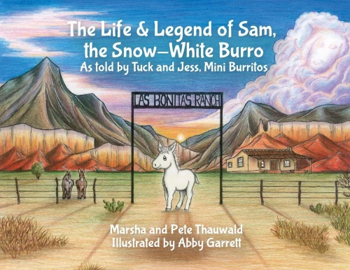 The Life & Legend Of Sam, The Snow-White Burro: As Told By Tuck And Jess, Mini Burritos