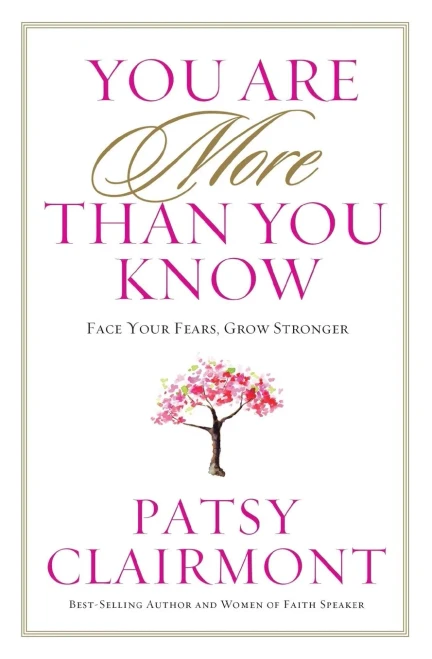 You Are More Than You Know: Face Your Fears, Grow Stronger