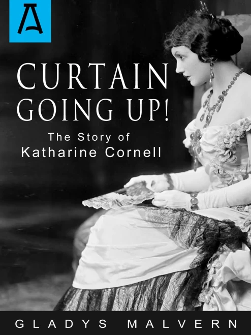 Curtain Going Up!: The Story Of Katharine Cornell