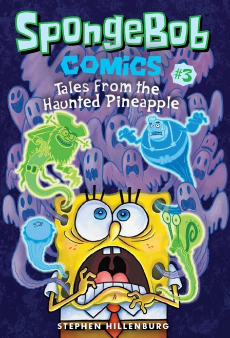 Spongebob Comics: Book 3: Tales From The Haunted Pineapple