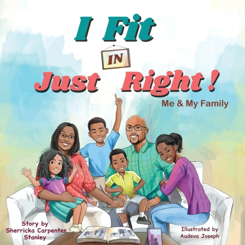 I Fit IN Just Right!: Me & My Family