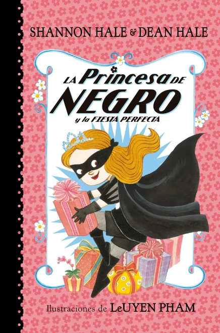 La Princesa De Negro Y La Fiesta Perfecta / The Princess In Black And The Perfect Princess Party (La Princesa De Negro / The Princess In Black) (Spanish Edition)