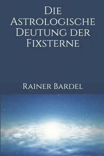 Die Astrologische Deutung Der Fixsterne (German Edition)
