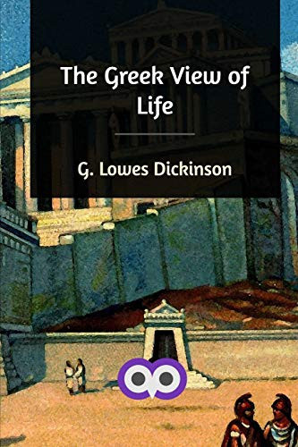 The Greek View of Life