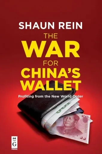 The War For China's Wallet: Profiting From New World Order