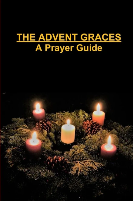 The Advent Graces: A Prayer Guide