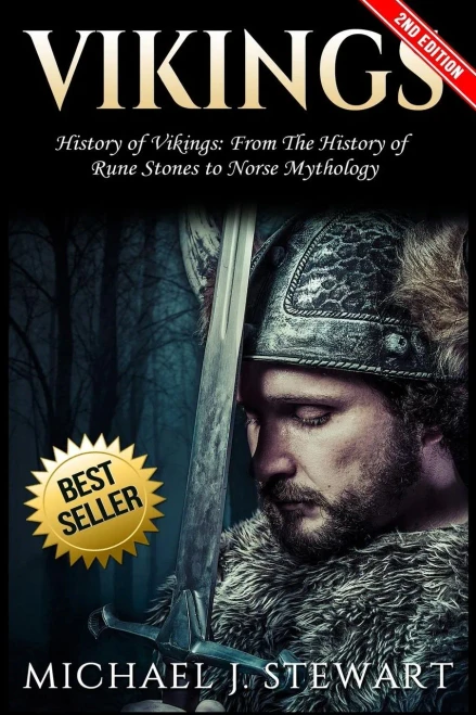 Vikings: History Of Vikings: From The History Of Rune Stones To Norse Mythology