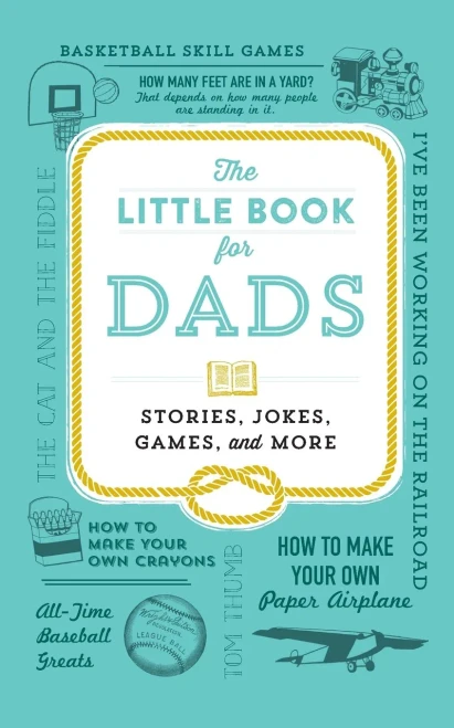 The Little Book For Dads: Stories, Jokes, Games, And More