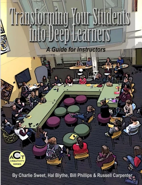 Transforming Your Students Into Deep Learners: A Guide For Instructors